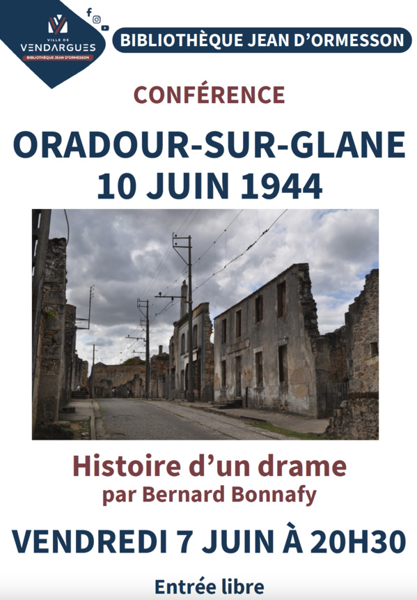 Vendredi 7 juin 2024 - Vendargues - Conférence Oradour-sur-Glane Vendredi 7 juin 2024 - Vendargues - Conférence Oradour-sur-Glane